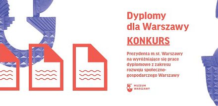 Trzecia edycja konkursu „Dyplomy dla Warszawy”